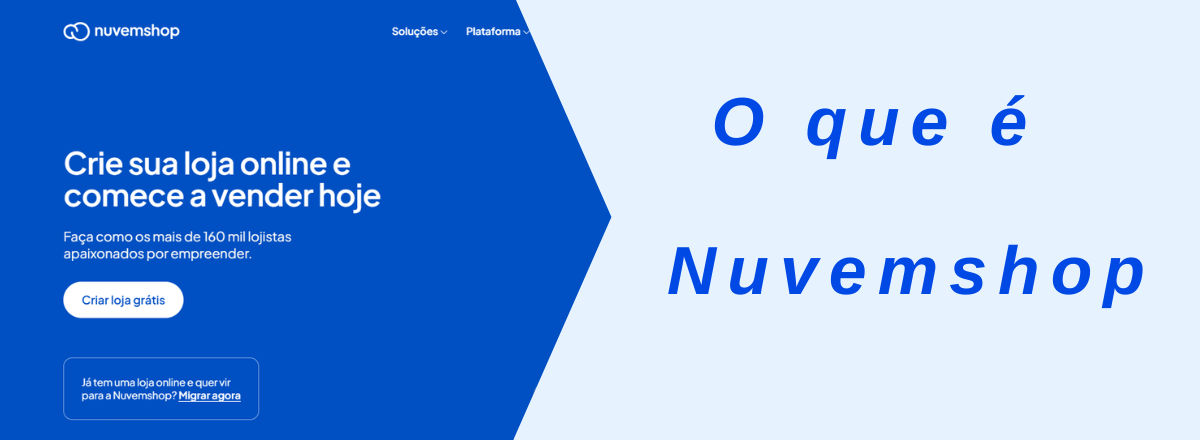 Vale a pena usar a Nuvemshop? Confira agora as suas vantagens!