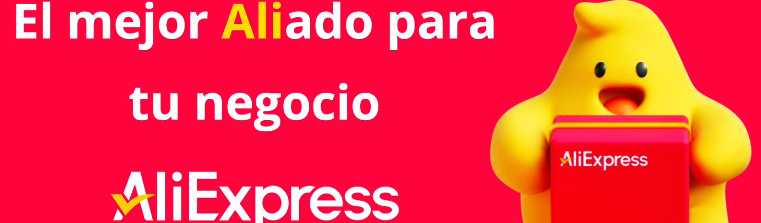 Para AliExpress: El mejor Aliado para tu negocio