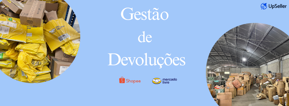 Regras de Devolução do Mercado Livre e da Shopee, gestão de devoluções