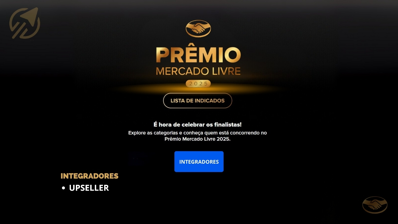 É oficial: UpSeller no MLXP25 com stand e entre os finalistas do prêmio de integradores!