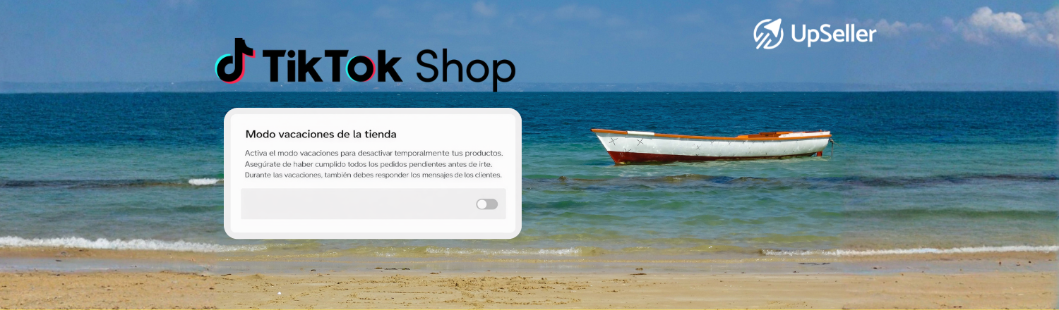 TikTok Shop墨西哥站春节放假指南，详解TK假期模式开启方法与注意事项，结合UpSeller ERP安全暂停接单，避免延迟、取消与限流风险。