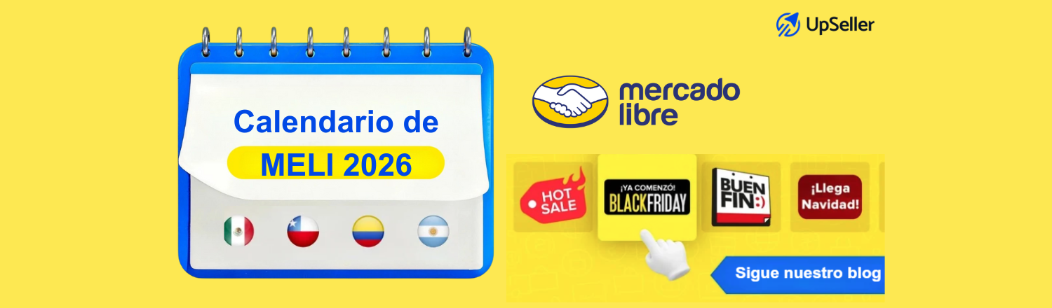 Calendario de fechas clave Mercado Libre 2026 y cómo preparar campañas, inventario y ventas con UpSeller ERP