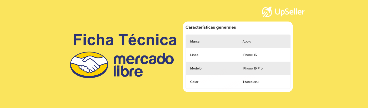 Aprende cómo funcionan las fichas técnicas en Mercado Libre y cómo optimizarlas para vender más usando UpSeller ERP.