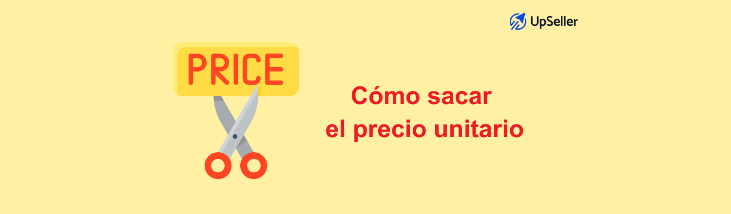 Aprende cómo sacar el precio unitario de un producto y asegurar márgenes rentables en marketplaces con UpSeller ERP.