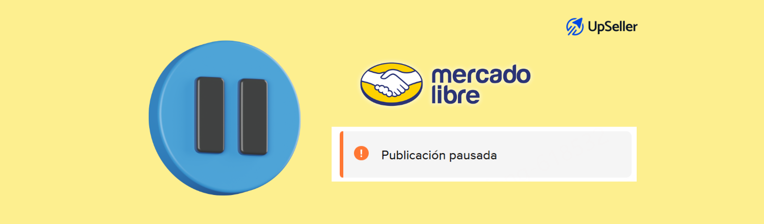 Aprende qué significa una publicación pausada en Mercado Libre y cómo gestionarla eficientemente con UpSeller ERP.