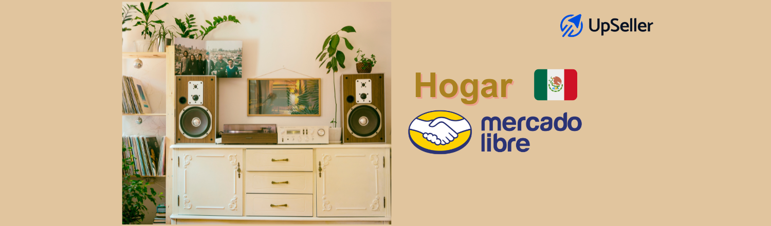Descubre cómo seleccionar productos rentables en la categoría de hogar en Mercado Libre México con la ayuda de UpSeller ERP. 