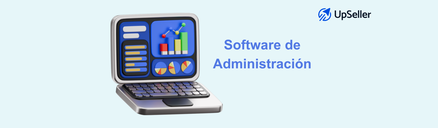 Descubre los 5 mejores software de administracion para empresas y cómo UpSeller optimiza ventas, inventario y pedidos en ecommerce.