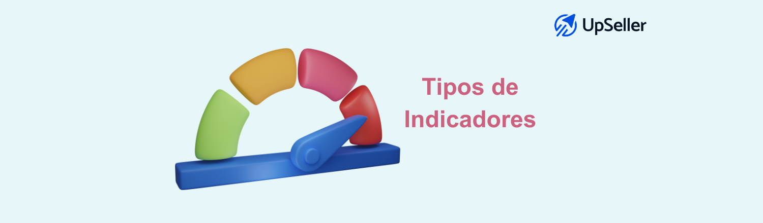 Conoce los tipos de indicadores clave para ordenar PYMES y mejorar decisiones empresariales. Aprende cómo UpSeller ayuda a monitorear métricas y optimizar tu negocio.