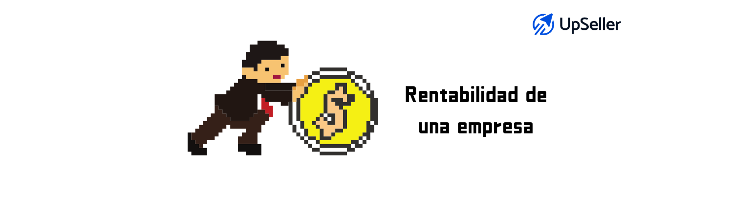 Aprende qué es la rentabilidad de una empresa y cómo calcularla correctamente. Mejora tus decisiones financieras con ayuda del ERP UpSeller.