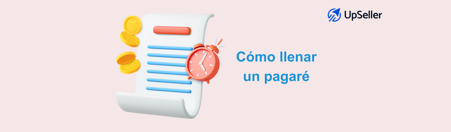 Aprende a llenar un pagaré correctamente con ejemplos. Garantiza la validez legal de tus transacciones comerciales con UpSeller ERP.