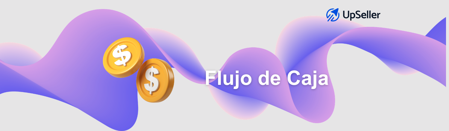 Aprende qué es el flujo de caja y por qué el flujo de efectivo es clave para tu negocio. Mejora tu gestión financiera con herramientas ERP como UpSeller.