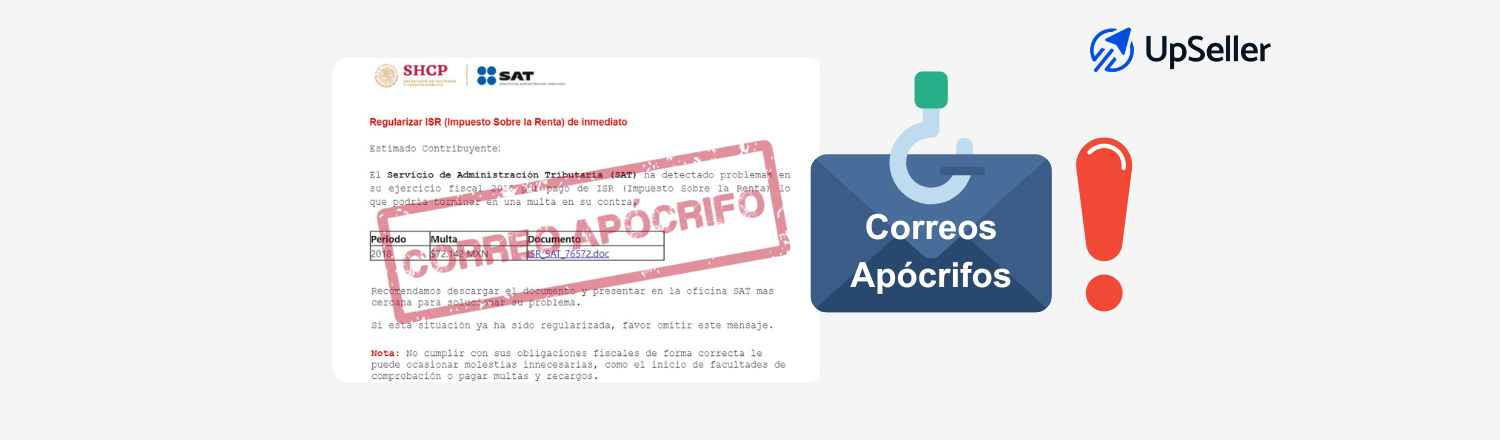 Cómo identificar correos falsos del SAT y evitar fraudes. Guía práctica para ecommerce con consejos clave y solución con UpSeller ERP.