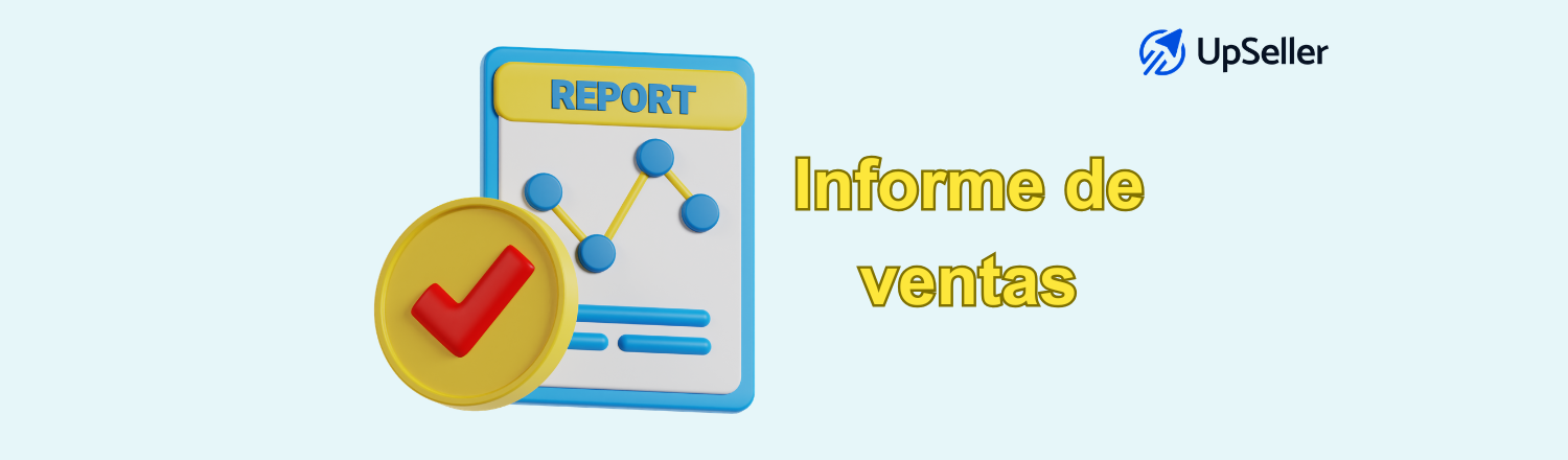 Informe de ventas: qué es, tipos y cómo hacerlo. Aprende a crear un reporte de ventas y optimízalo con UpSeller ERP para tu eCommerce.