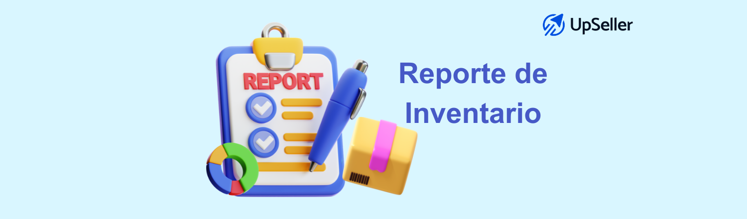 Reporte de inventario: qué es, para qué sirve y cómo hacerlo. Optimiza tu stock con UpSeller ERP y mejora tus decisiones de negocio.