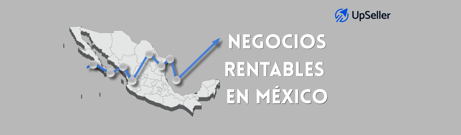 Descubre 7 negocios rentables en México 2026 y cómo escalarlos con UpSeller en ecommerce multicanal de forma eficiente y sin errores.