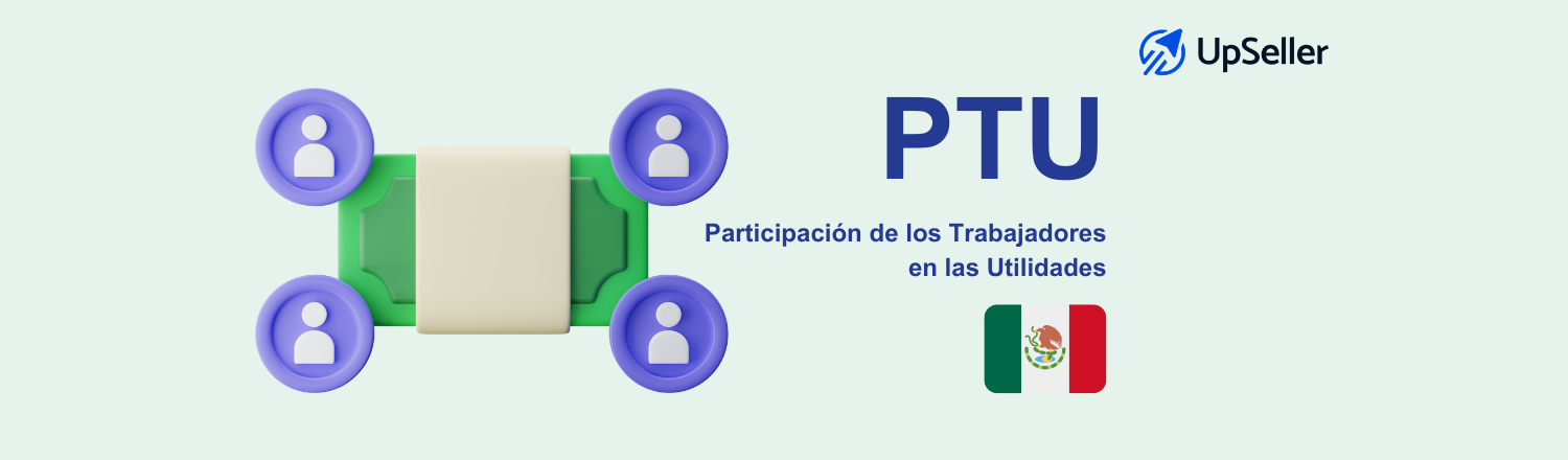 Qué es PTU en contabilidad: aprende cómo calcular el reparto de utilidades y gestiona mejor tu empresa con UpSeller.