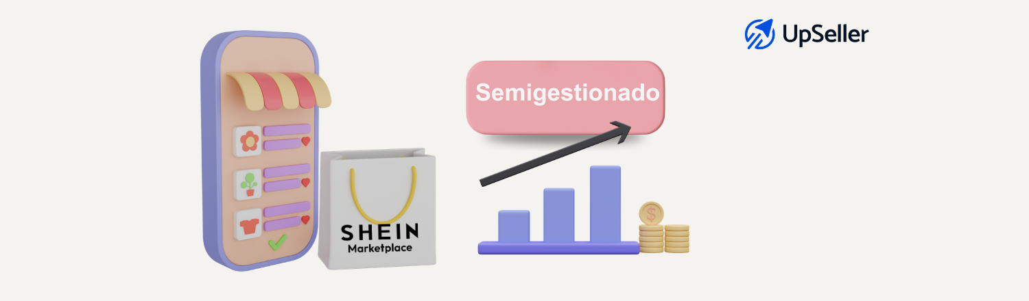 Cómo escalar ventas en modelo semigestionado de Shein México con estrategias prácticas y gestión eficiente usando UpSeller.