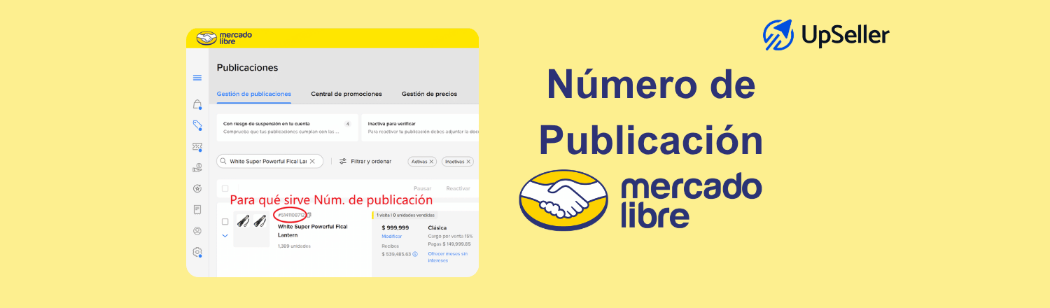 Descubre qué es el número de publicación de Mercado Libre, cómo encontrar el id mercado libre y cómo UpSeller te ayuda a gestionarlo.