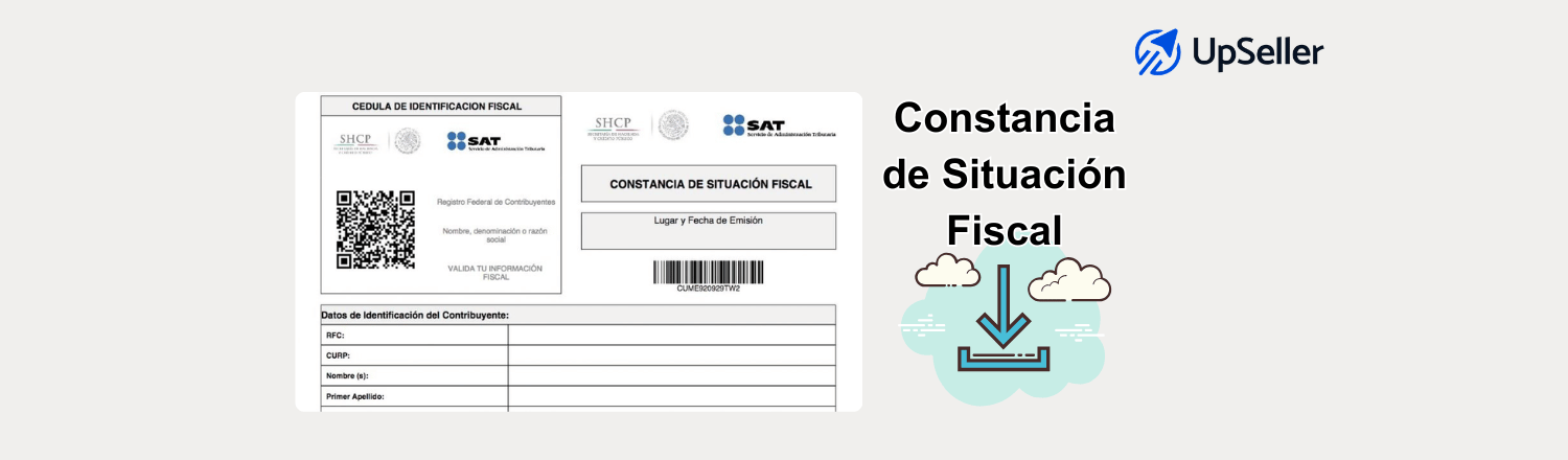 Cómo generar constancia de situación fiscal paso a paso. Descubre cómo descargarla en línea y ordenar tu facturación con UpSeller.