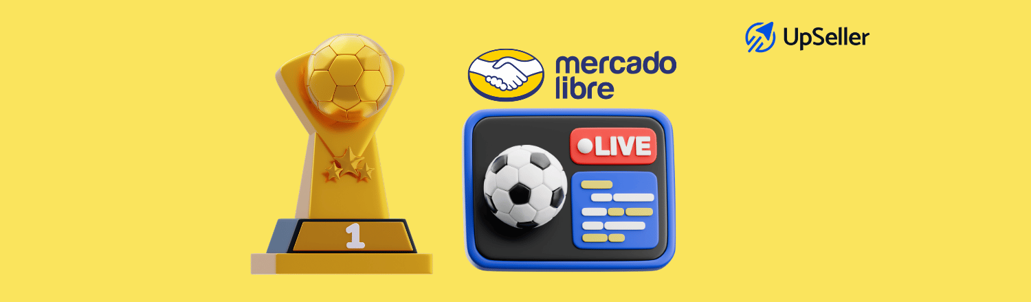 Mundial 2026: descubre qué productos vender en Mercado Libre y cómo prepararte mejor con UpSeller para esta temporada de alta demanda.