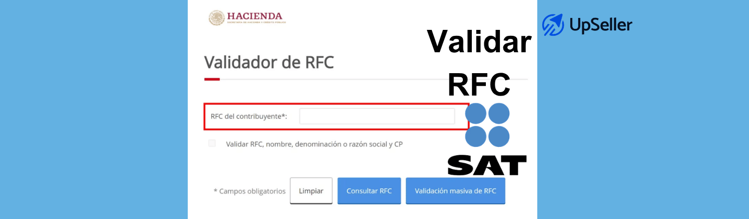 Aprende a validar RFC en el SAT para CFDI 4.0 en 2026 y organiza mejor tu facturación ecommerce con UpSeller.