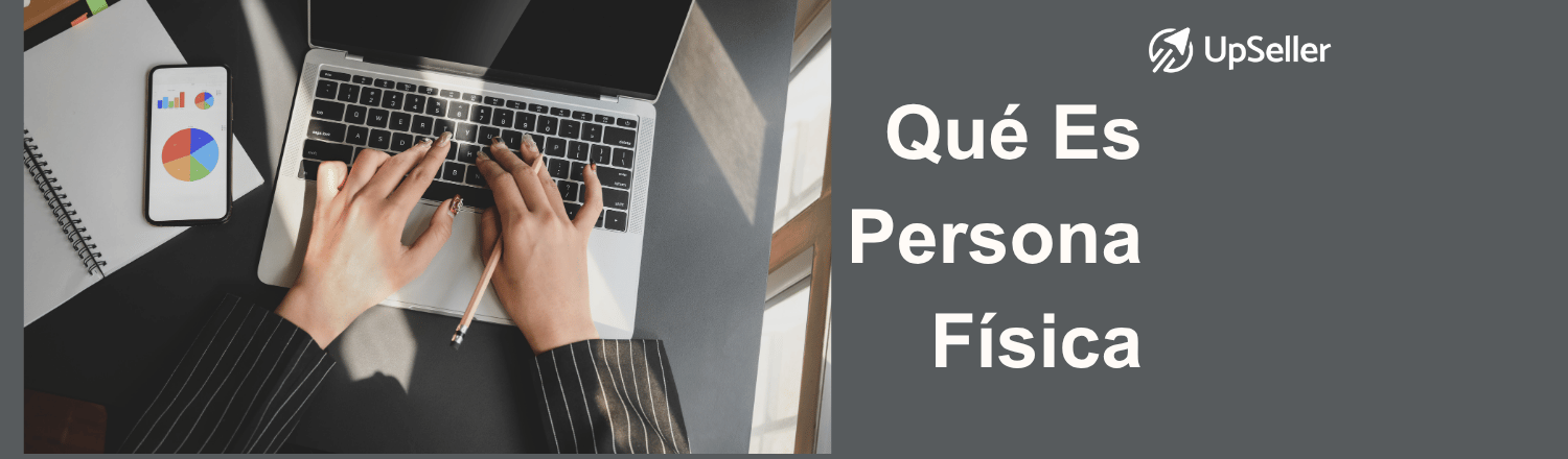 Descubre qué es una persona moral del SAT, sus obligaciones y diferencias con persona física. Administra mejor tu empresa con UpSeller.