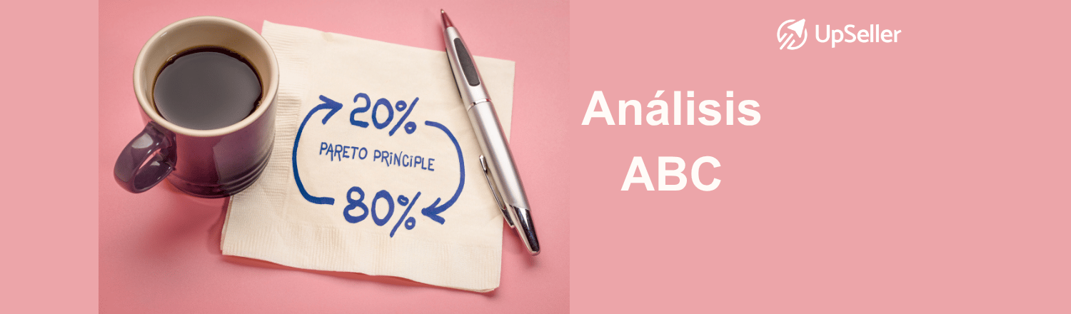 Análisis ABC: qué es, cómo funciona la clasificación ABC, ventajas, ejemplos y cómo utilizar UpSeller para optimizar inventarios, ventas y reposiciones.