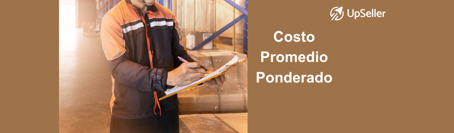 Costo promedio ponderado: qué es, fórmula, ejemplos y ventajas. Aprende a calcular el CPP para inventarios con apoyo de UpSeller.