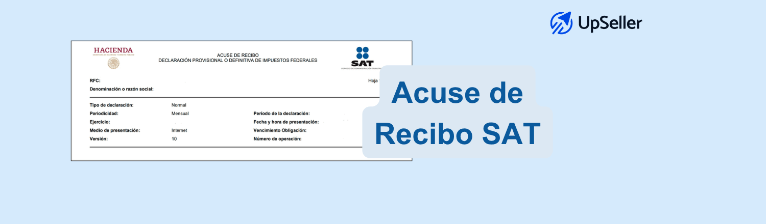 Acuse de Recibo SAT 2026: qué es, para qué sirve, cómo obtenerlo y consultar acuses de contabilidad electrónica. Optimiza tu gestión con UpSeller.