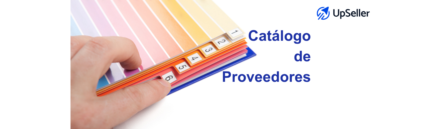 Catálogo de proveedores: qué es, cómo crearlo y qué datos incluir. Optimiza compras y abastecimiento con ayuda de UpSeller.
