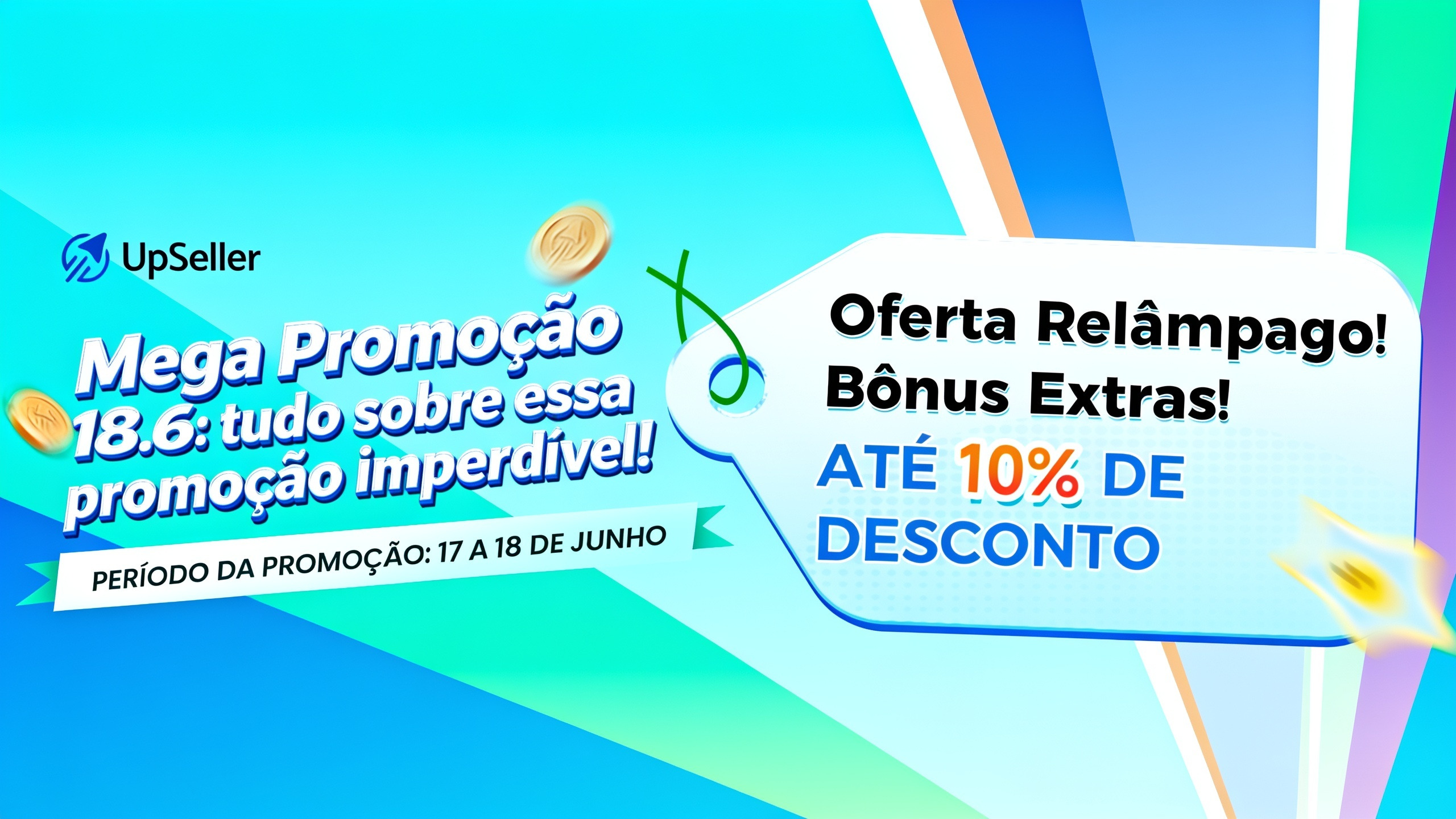 Capa promocional da UpSeller: 'Mega Promoção 18.6' destacando descontos de 10% para usuários ativos e 5% para novos, com bônus de UpCoins para IA e 1 mês grátis do chatbot VIP Duoke. Design moderno focado em alta performance para e-commerce.