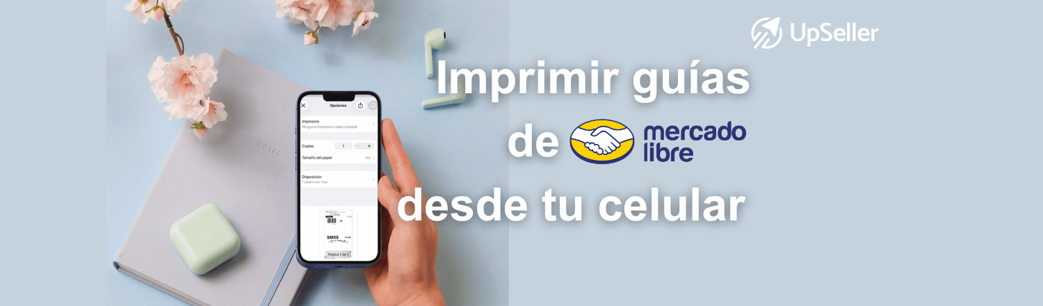 Imprime etiquetas y guías de Mercado Libre desde tu celular con UpSeller para iOS y Android. Gestiona pedidos y envíos más rápido.