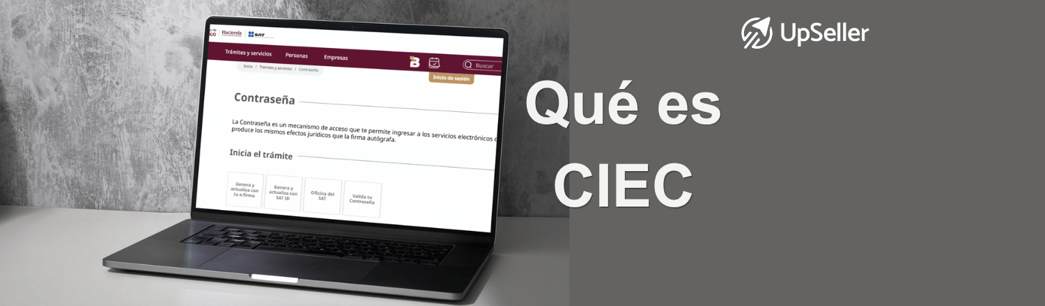 Qué es la CIEC SAT y cómo generarla en línea. Guía completa con uso fiscal y ecommerce + UpSeller para vendedores en México.