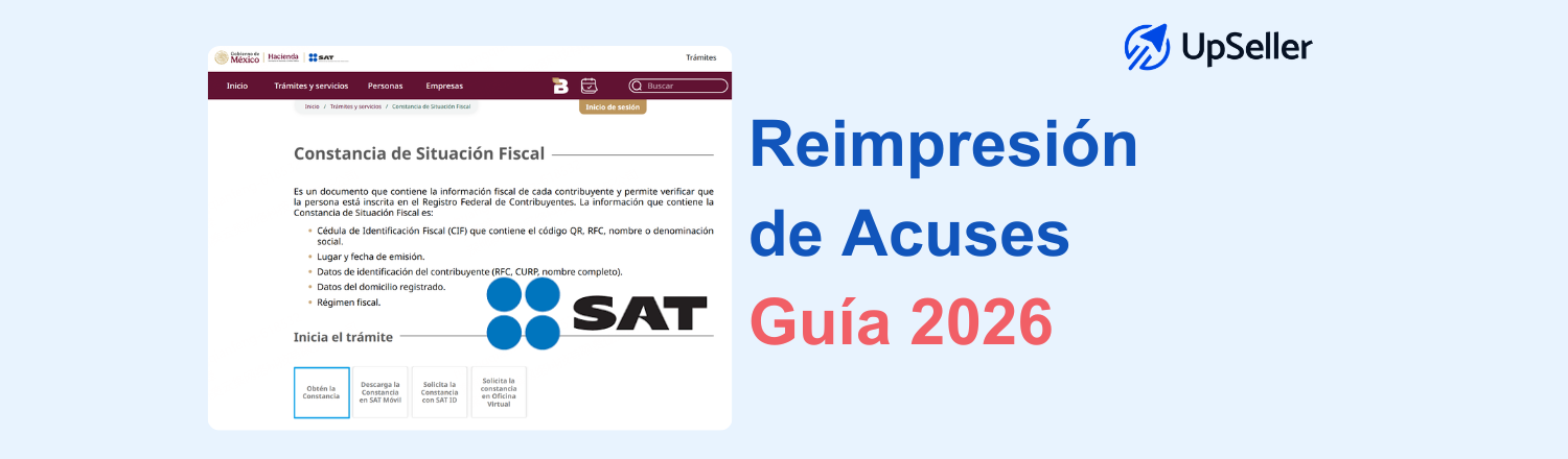 Reimpresión de acuses SAT: aprende a reimprimir acuses de declaraciones, RFC y trámites fiscales con ayuda de UpSeller.