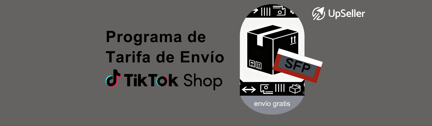 Descubre qué es el SFP de TikTok Shop México, cómo funciona, sus tarifas y cómo gestionar mejor tus ventas.