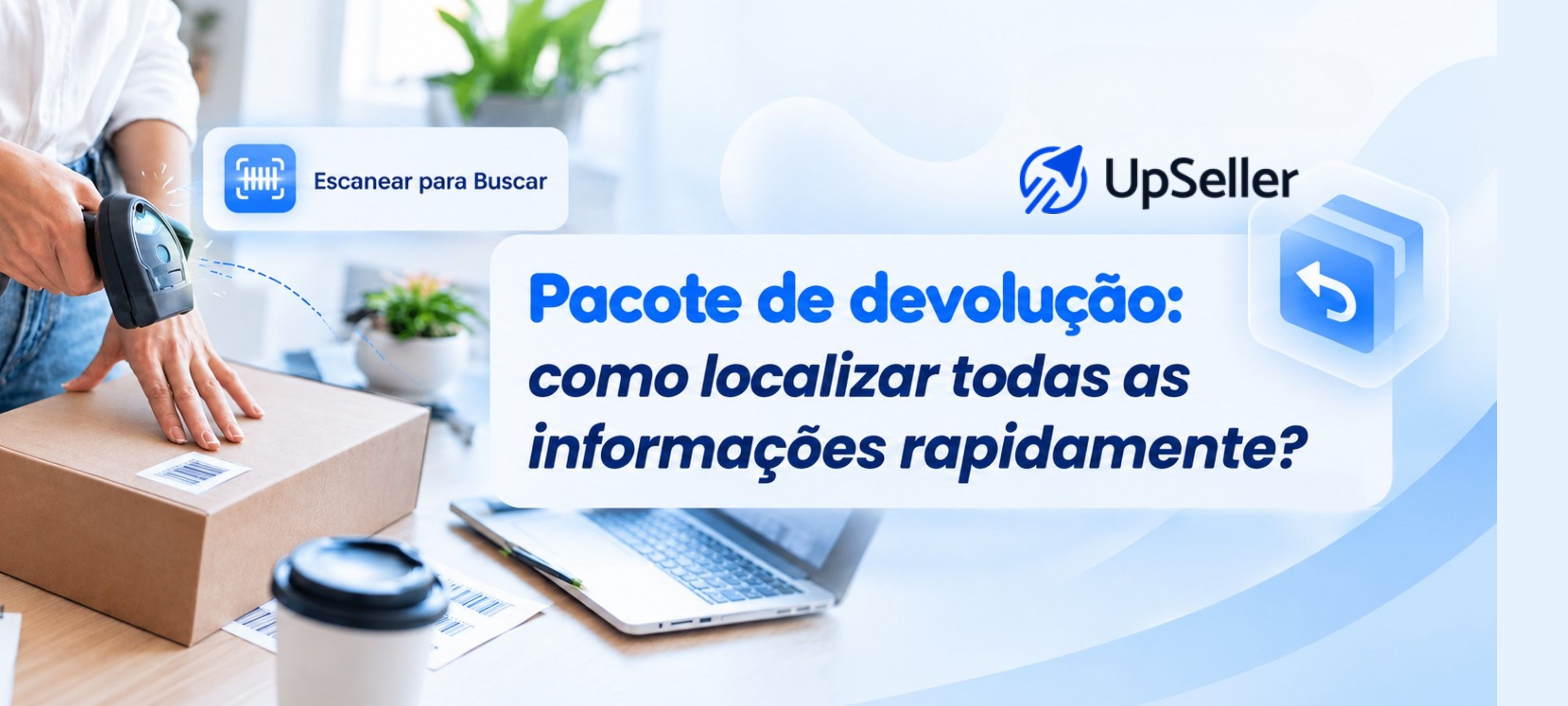 Um pacote de devolução: Como localizar todas as informações rapidamente?